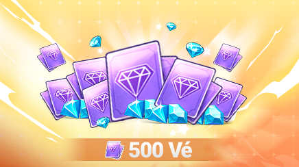 Gói nạp Gói 500 Vé